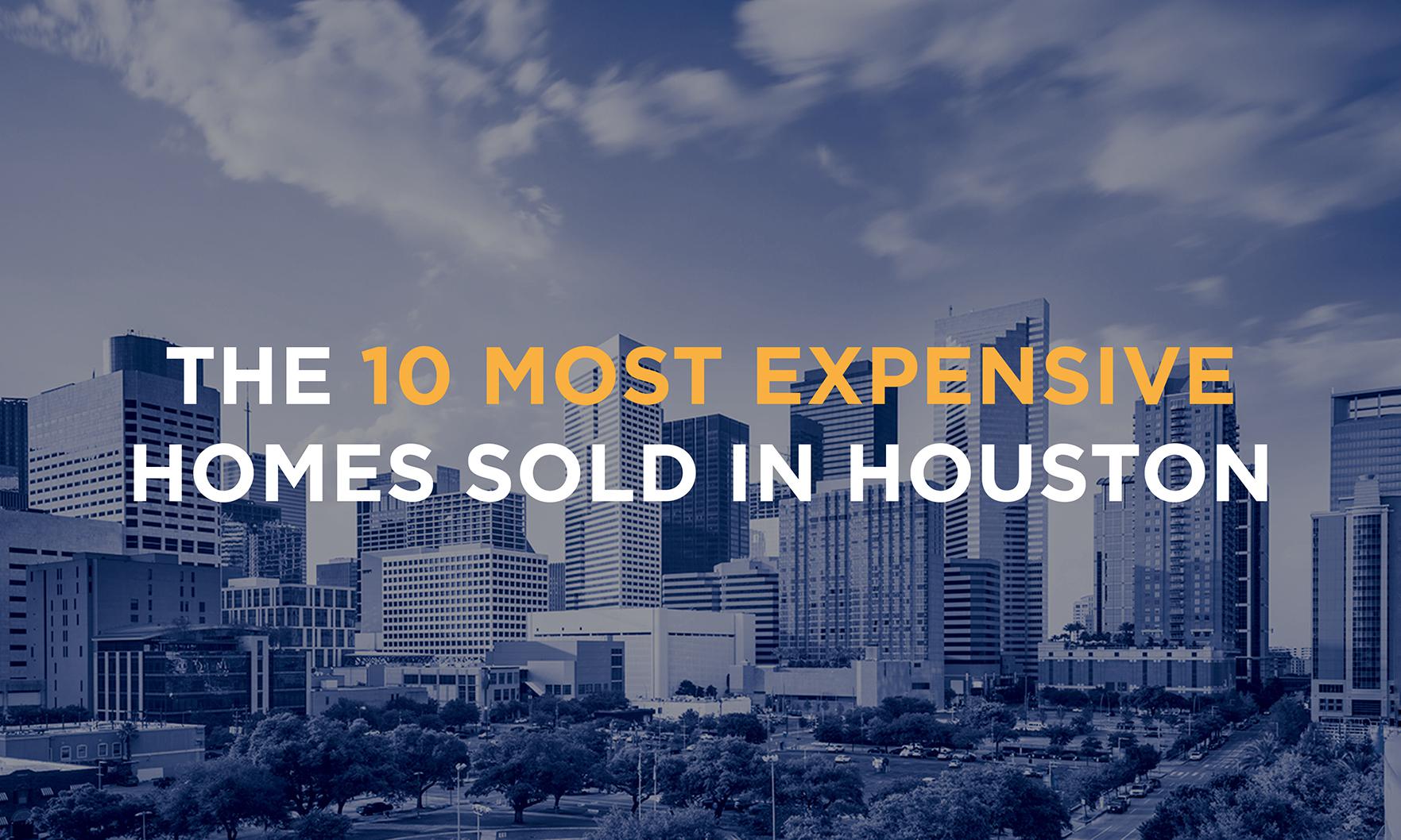 10 mostexpensive Houston homes sold in June Houstonian News